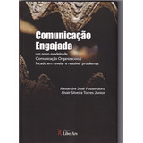 Comunicação Engajada: Um Novo Modelo De Comunicação Orga, De Alexandre José Possendoro. Editora Liber Ars, Capa Mole Em Português