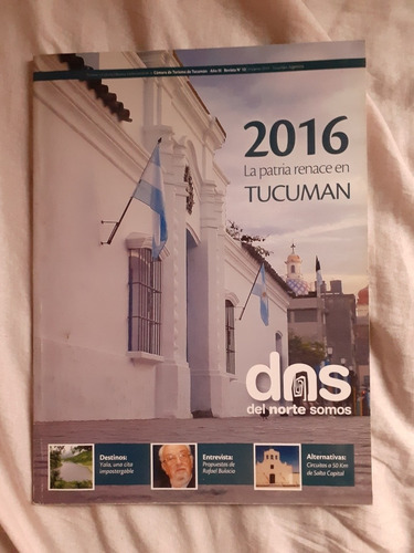 Revista Del Norte Somos 2016 La Patria Renace En Tucumán 