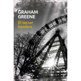 El Tercer Hombre, De Greene, Graham. Serie Contemporánea Editorial Debolsillo, Tapa Blanda En Español, 2014