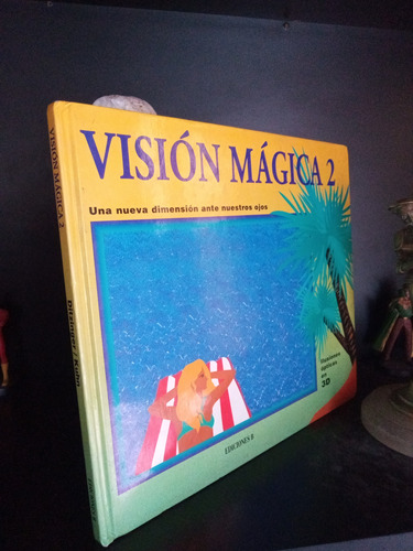 Visión Mágica 2 - Ilusiones Ópticas 3d - Ediciones B