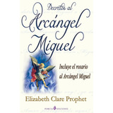 Decretos Al Arcángel Miguel, De Elizabeth Prophet. Editorial Porcia Ediciones (g), Tapa Blanda En Español, 2014