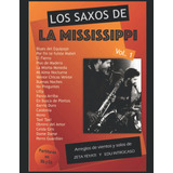 Libro: Los Saxos De La Mississippi: Vol 1 (spanish Edition)