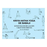 Libro : Kriya Hatha Yoga De Babaji: 18 Posturas De Relaja...