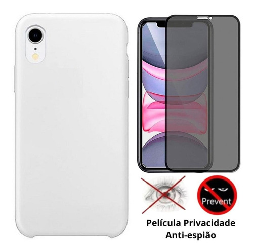 Capa Capinha + Película Privacidade 3d Compatível iPhone XR
