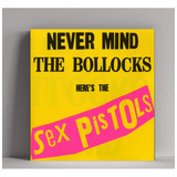 Cuadros Sex Pistols Tapa Disco Never Mind The Bollocks 25x25
