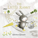 Book : The Little Rabbit (my Little Animal Friend) - Killen