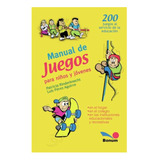 Manual De Juegos Para Ninos Y Jovenes  Luis Pérez Aguirre