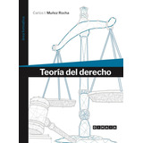 Teoría Del Derecho - Carlos I. Muñoz Rocha - -