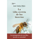 Vida Secreta De Los Insectos,la - Otero Jose Carl