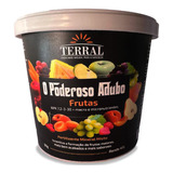 Fertilizante O Poderoso Adubo Frutas  90g Terral Rende 45l