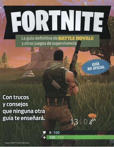 Fortnite - La Guia Definitiva De Battle Royale