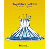 Arquitetura No Brasil - De Deodoro A Figueiredo