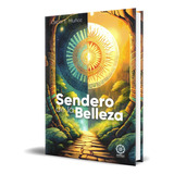 Libro Sendero De La Belleza [ Oscar E. Muñoz ] Original