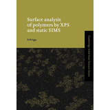 Libro: Surface Analysis Of Polymers By Xps And Static Sims