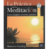 La Practica De La Meditacion (libro Con Cd) Curso Completo En Teoria Y Practica, De Gauding, Madonna. Editorial Neo Person, Tapa Blanda En Español, 2013