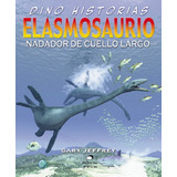 Elasmosaurio Nadador De Cuello Largo - Gary Jeffre - Oceano 