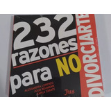 232 Razones Para No Divorciarte. Alessandra Lorenzo J Neuman