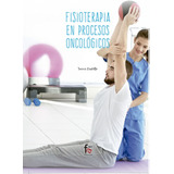 Libro Fisioterapia En Procesos Oncológicos - Castillo Monte