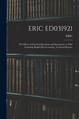 Libro Eric Ed031921: The Effects Of Inserted Questions An...