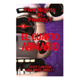 Five Nights At Freddy's: El Cuarto Armario - Scott; Breed-wr