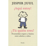 Aqui Estoy Tu Quien Eres?, De Juul, Jesper. Editorial Herder, Tapa Blanda, Edición 1 En Español, 2012