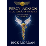 Percy Jackson Y La Vara De Hermes - Riordan - Libro Montena