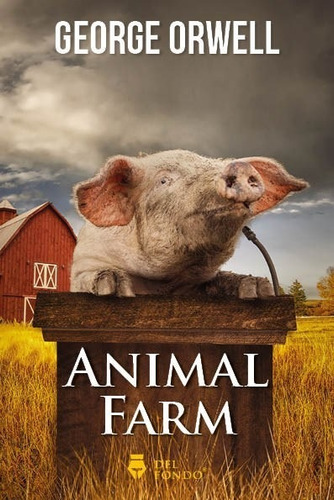 Animal Farm - George Orwell - Del Fondo - Ingles