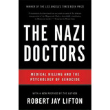 The Nazi Doctors (revised Edition) : Medical Killing And The Psychology Of Genocide, De Robert Jay Lifton. Editorial Ingram Publisher Services Us, Tapa Blanda En Inglés