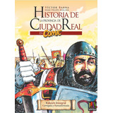 Historia De La Provincia De Ciudad Real En Comic, De Barba Pizarro, Víctor. Serendipia Editorial, Tapa Dura En Español