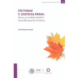 Víctimas Y Justicia Penal, De Zamora Grant, José., Vol. N/a. Editorial Inacipe, Tapa Blanda En Español, 2022