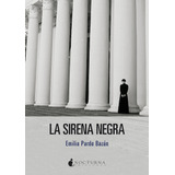 Sirena Negra,la - Pardo Bazan, Emilia