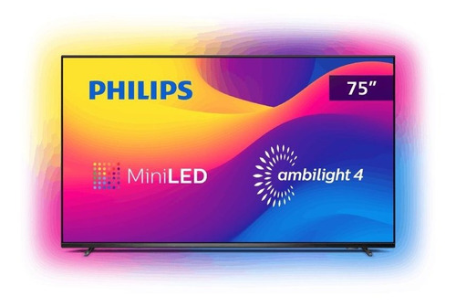 Smart Tv Philips 75 Mini Led 4k 120 Hz Android Tv Ambilight 
