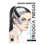 Trilogia Fuego 1, De Joana Marcús. Editorial Crossbooks Argentina, Tapa Blanda En Español, 2022