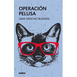 Operaciãân Pelusa, De Sánchez Buendía, Sara. Editorial Edebe, Tapa Blanda En Español