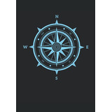 Rosa De Los Vientos Nautica Brujula: Cuaderno | Cuadriculado