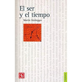 Ser Y El Tiempo, El - Heidegger, Martin
