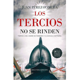 Tercios No Se Rinden, Los (leb) (n.e.), De Perez-foncea, Juan. Editorial Almuzara, Tapa Blanda En Español