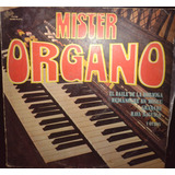 Mister Órgano En Disco De Vinilo!!!!!