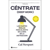 Libro Céntrate ( Deep Work ) - Cal Newport