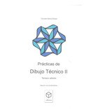 Practicas De Dibujo Tecnico Ii, De Gomez Garcia, Torcuato. Editorial Alarcon, Tapa Blanda En Español
