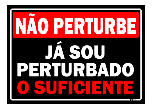 Placa Quadro Não Perturbe Já Sou Perturbado O Suficiente