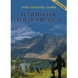 El Último De Los Mohicanos (libro Original)