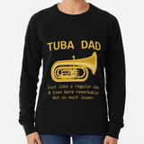 Buzo Tuba Dad Regalo Divertido De La Banda De Marcha Del Jug