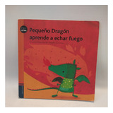 Pequeño Dragon Aprende Echar Fuego Perez Aguilar Edelvives