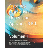 Libro: Sistemas Operativos. Una Visión Aplicada: Tercera I.