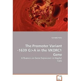The Promoter Variant -1639 Ga In The Vkorc1 Gene - Corne...