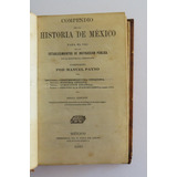 Compendio De Historia México Uso Establecimientos 1880 Payno