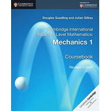 Mechanics 1 - Advanced Level Mathematics - Camb.inter.exam. 