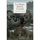 La Muerte Abriãâ³ La Leyenda, De M.[artínez] Gallo, Alejandro. Editorial Reino De Cordelia S.l., Tapa Blanda En Español