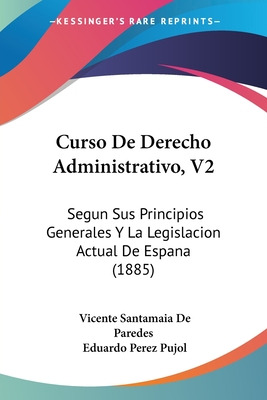 Libro Curso De Derecho Administrativo, V2: Segun Sus Prin...